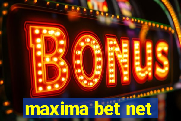 maxima bet net