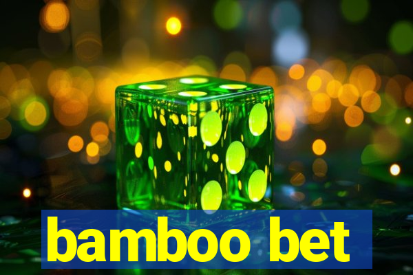 bamboo bet