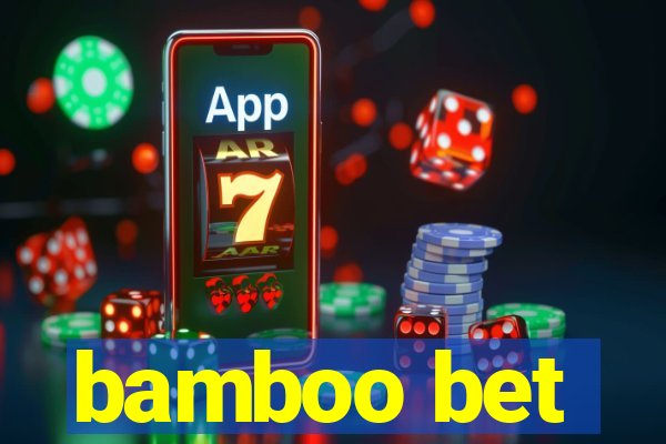 bamboo bet