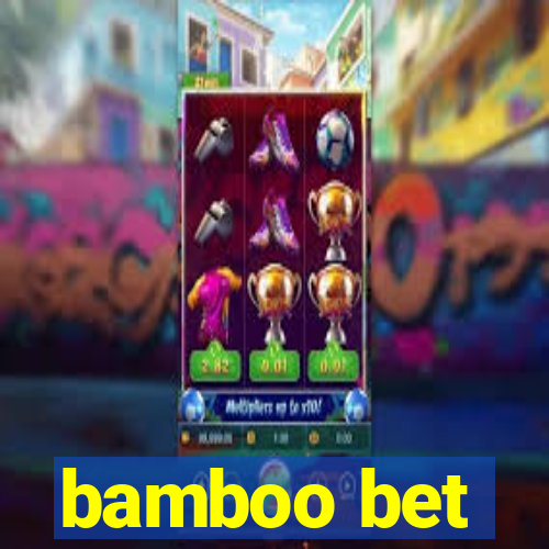 bamboo bet