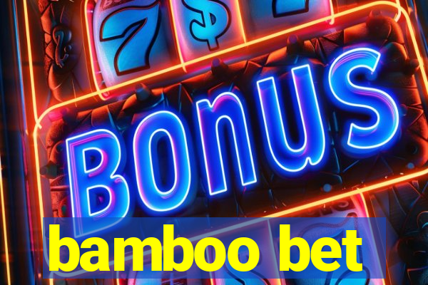 bamboo bet