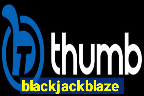 blackjackblaze