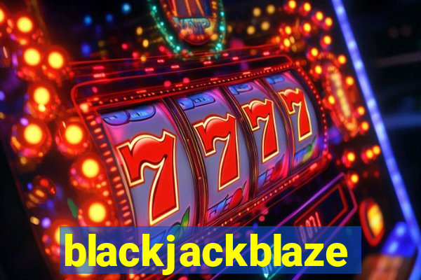 blackjackblaze