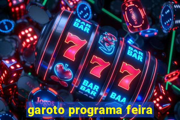 garoto programa feira