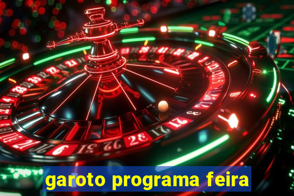 garoto programa feira