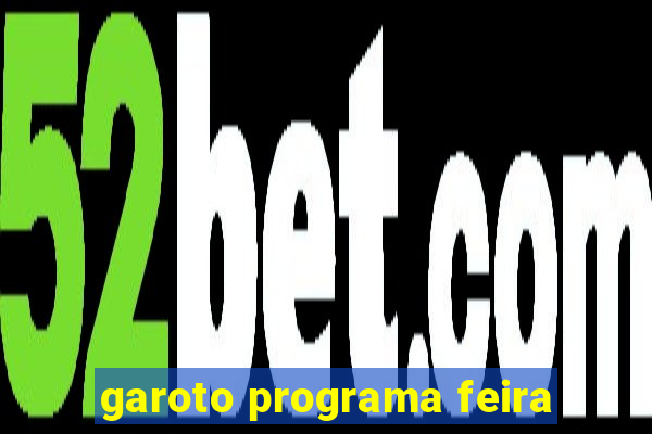 garoto programa feira