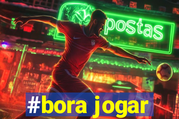 #bora jogar