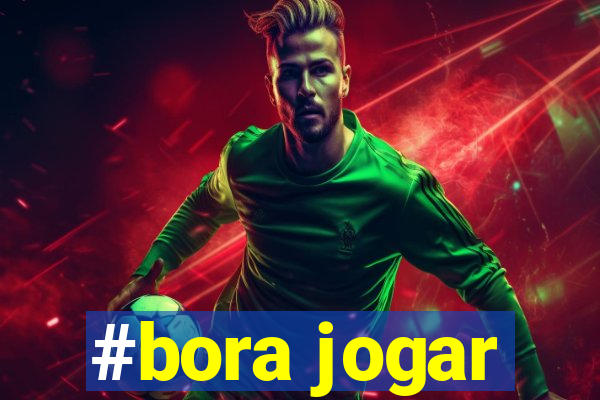 #bora jogar