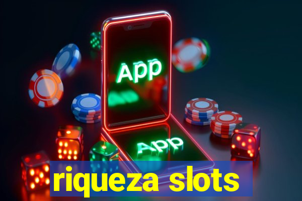 riqueza slots