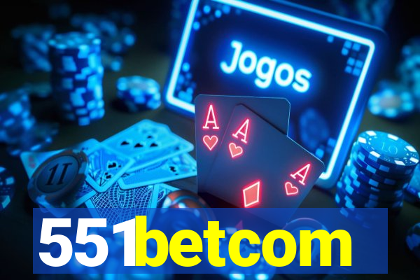 551betcom