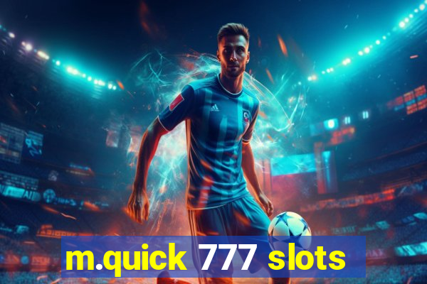 m.quick 777 slots