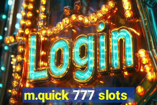 m.quick 777 slots