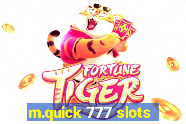 m.quick 777 slots