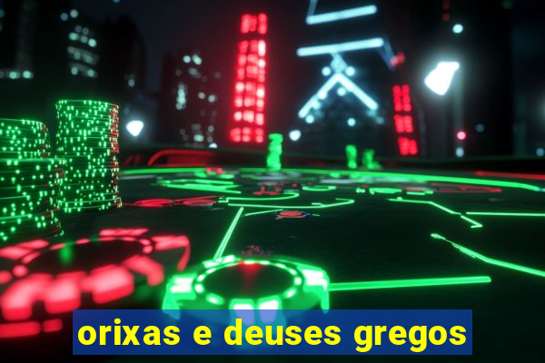 orixas e deuses gregos