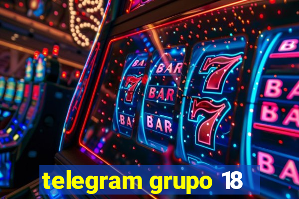 telegram grupo 18