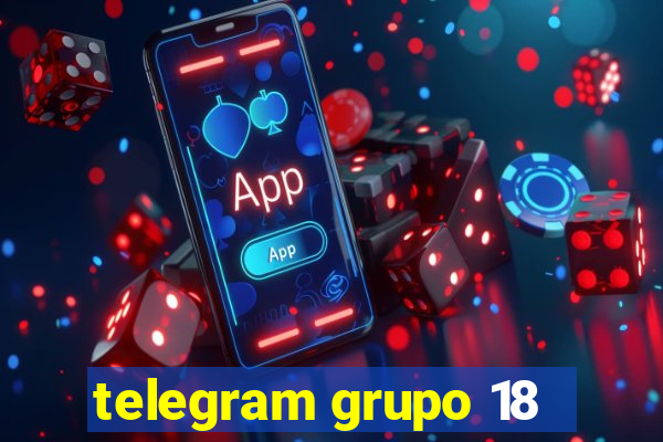 telegram grupo 18