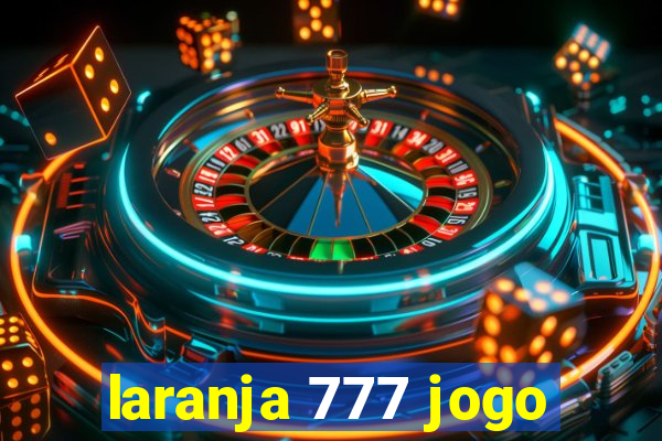 laranja 777 jogo