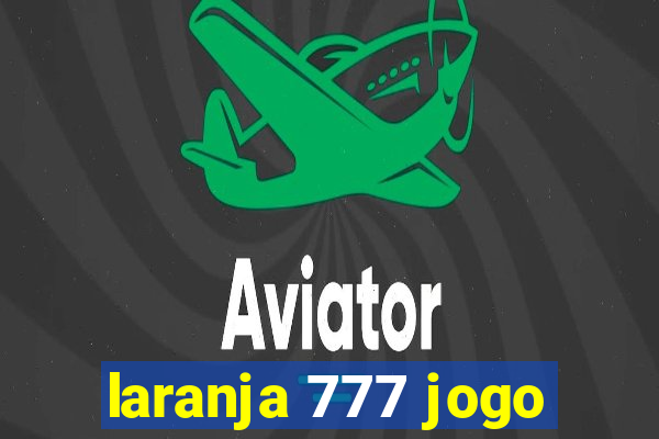 laranja 777 jogo