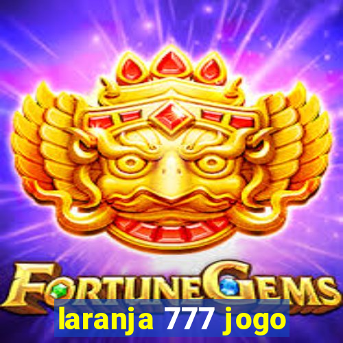 laranja 777 jogo