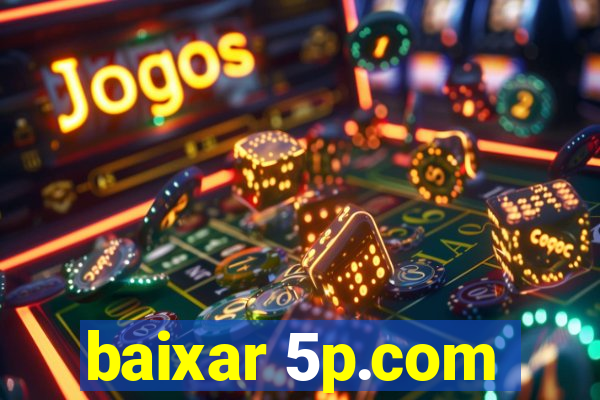 baixar 5p.com