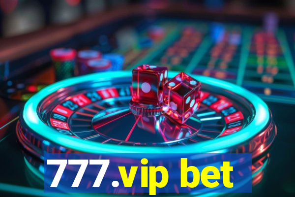 777.vip bet