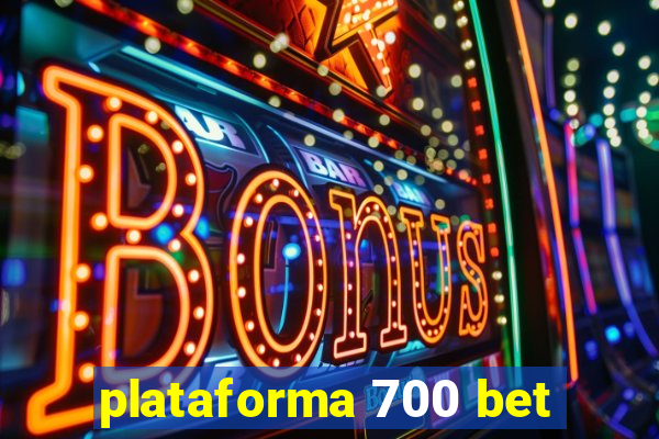 plataforma 700 bet