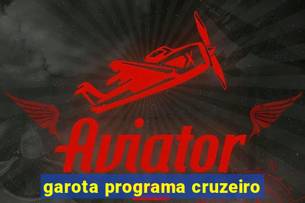 garota programa cruzeiro