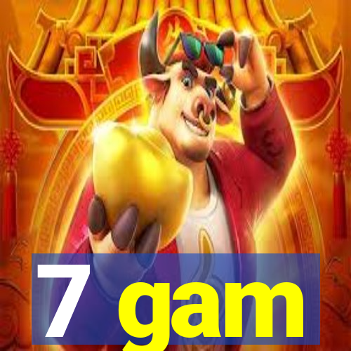 7 gam