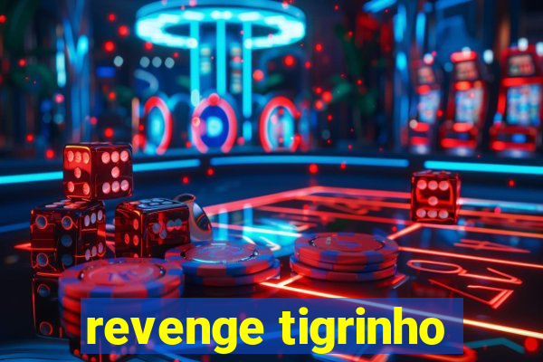 revenge tigrinho