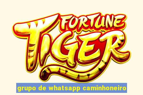 grupo de whatsapp caminhoneiro