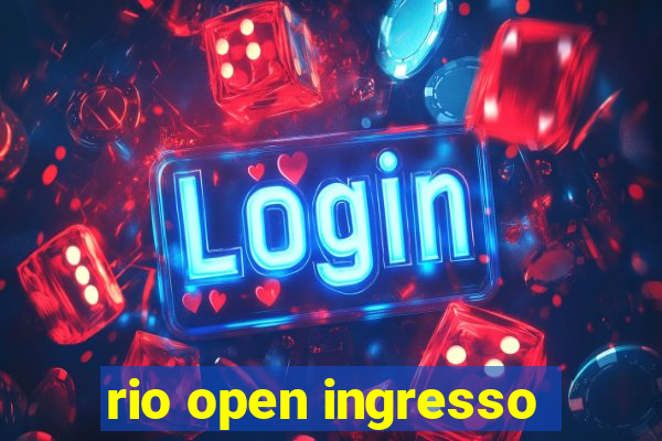 rio open ingresso