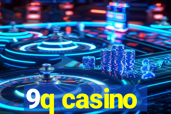 9q casino