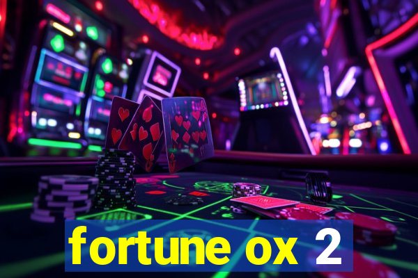 fortune ox 2