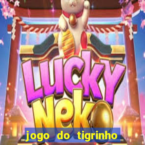 jogo do tigrinho de 5 reais