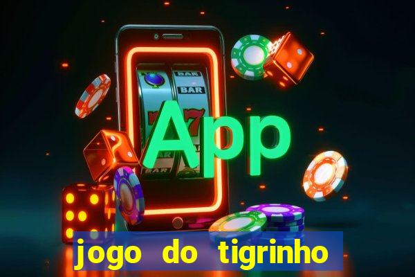 jogo do tigrinho de 5 reais