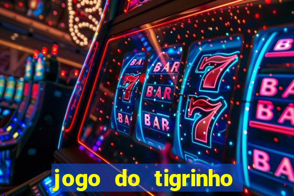 jogo do tigrinho de 5 reais