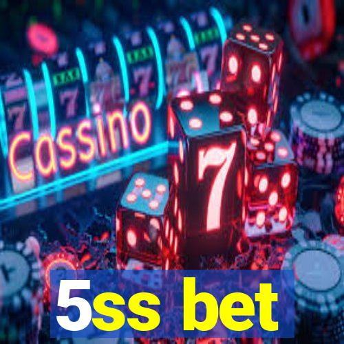 5ss bet