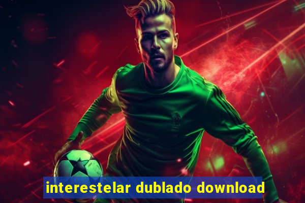 interestelar dublado download