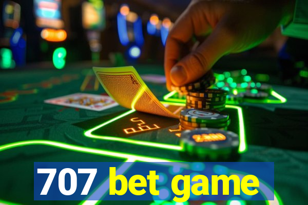 707 bet game