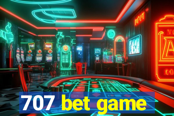 707 bet game