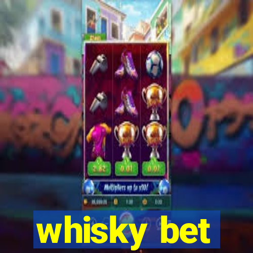 whisky bet