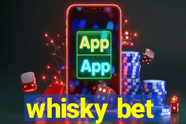 whisky bet