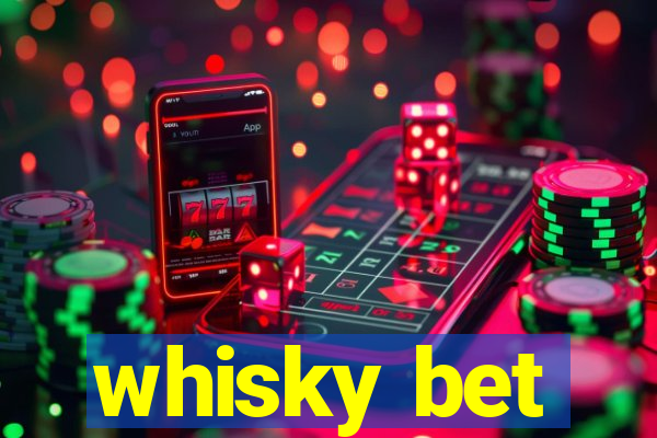 whisky bet