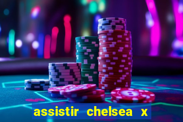 assistir chelsea x arsenal futemax