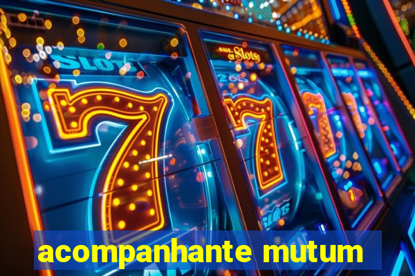 acompanhante mutum