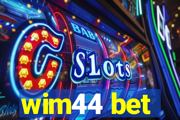 wim44 bet