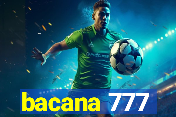 bacana 777