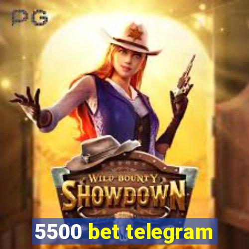 5500 bet telegram