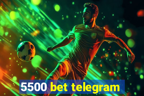 5500 bet telegram