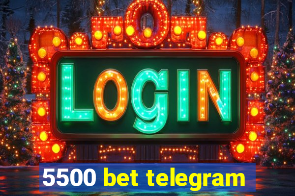 5500 bet telegram